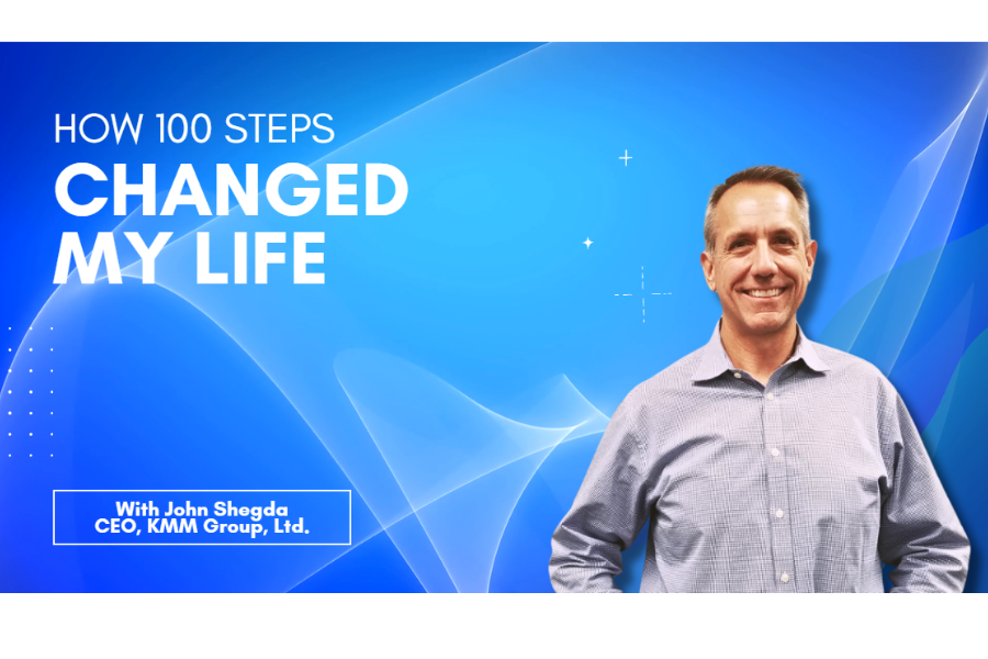 How 100 Steps Changed My Life-John Shegda Vlog