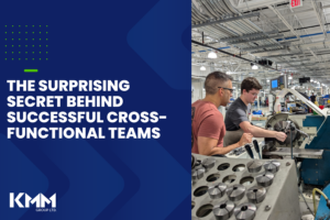 The Surprising Secret Behind Successful Cross-Functional Teams