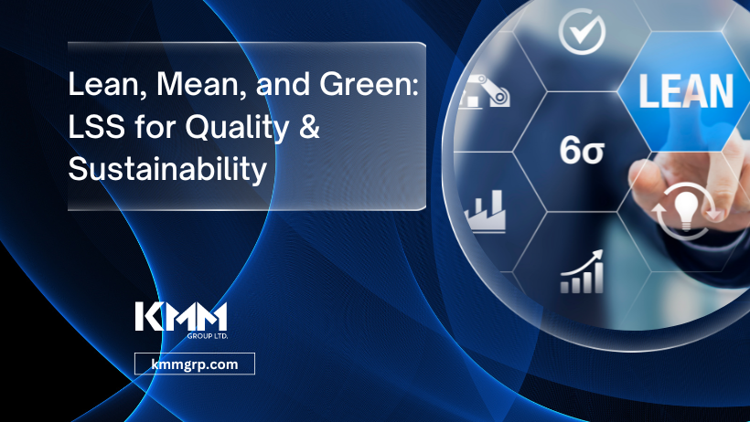 Lean, Mean, and Green: LSS for Quality and Sustainability
