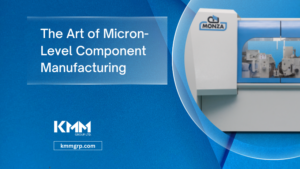 The Art of Micron-Level Component Manufacturing