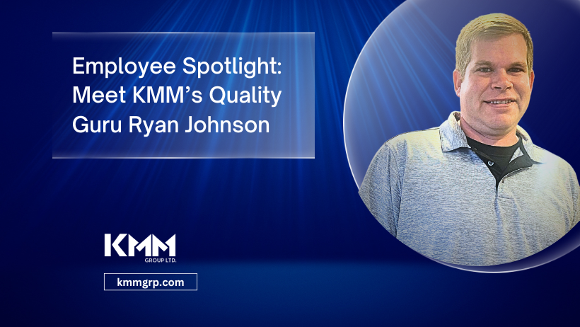 Employee Spotlight: Meet KMM’s Quality Guru Ryan Johnson