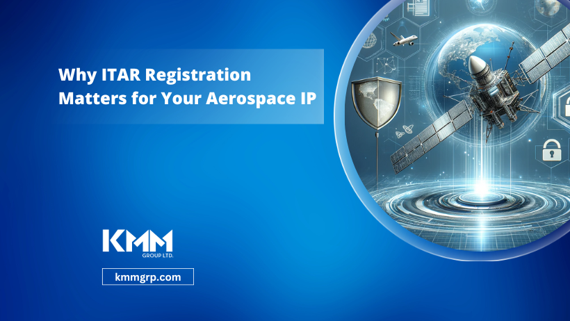 Why ITAR Registration Matters for Your Aerospace IP
